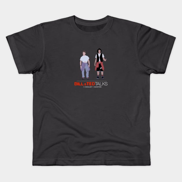 Bill and Ted talks Kids T-Shirt by Pop-Culture Closet